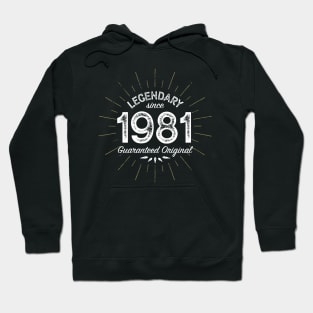 40th Birthday Gift - Legendary since 1981 - Guaranteed Original Hoodie